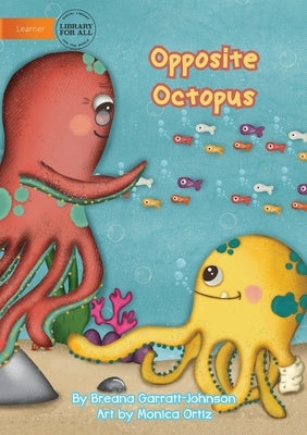 Opposite Octopus by Garratt-Johnson, Breana