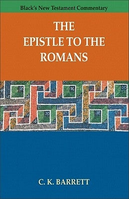 The Epistle to the Romans by Barrett, C. K.