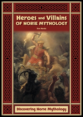 Heroes and Villains of Norse Mythology by Nardo, Don
