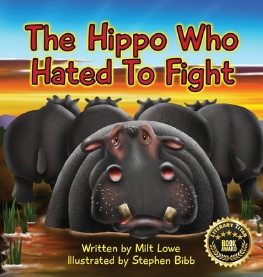 The Hippo Who Hated To Fight by Lowe, Milt