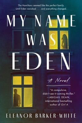 My Name Was Eden by Barker-White, Eleanor