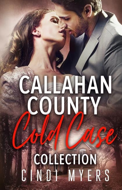 Callahan County Cold Case Collection by Myers, Cindi