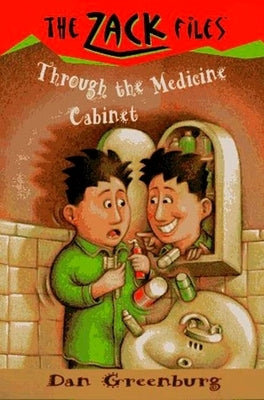 Zack Files 02: Through the Medicine Cabinet by Greenburg, Dan