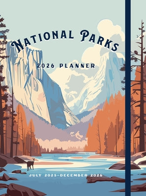 National Parks 2026 Weekly Planner: July 2025 - December 2026 by Editors of Rock Point