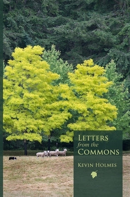 Letters from the Commons by Holmes, Kevin
