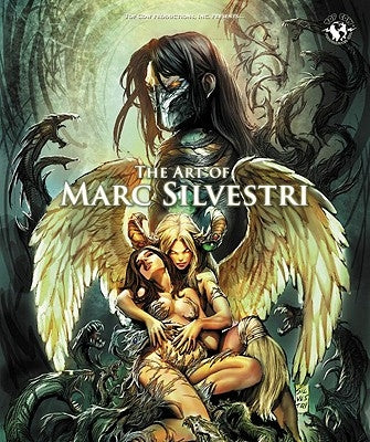 Art of Marc Silvestri by Silvestri, Marc