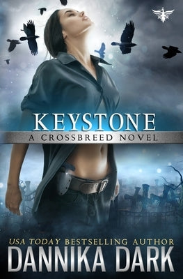 Keystone (Crossbreed Series Book 1) by Dark, Dannika