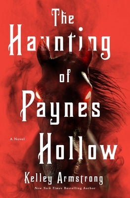 The Haunting of Paynes Hollow by Armstrong, Kelley