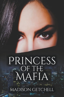 Princess of the Mafia by Getchell, Madison