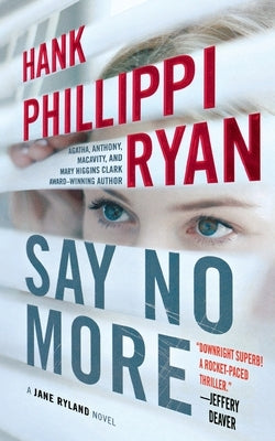 Say No More: A Jane Ryland Novel by Ryan, Hank Phillippi