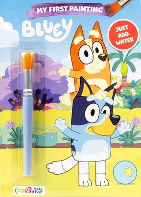 Bluey Colortivity: My First Painting by Editors of Studio Fun International