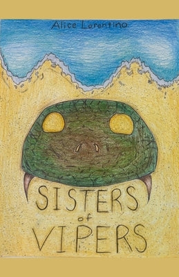 Sisters of Vipers by Lorentino, Alice