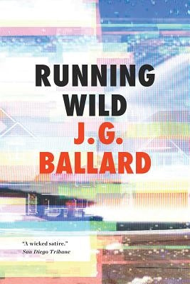 Running Wild by Ballard, J. G.