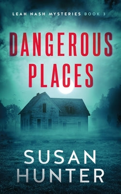 Dangerous Places by Hunter, Susan