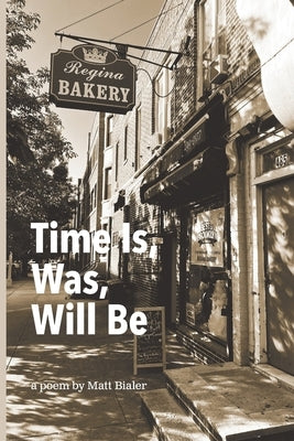 Time Is, Was, Will Be by Bialer, Matt