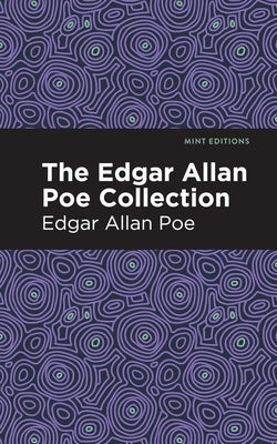 The Edgar Allan Poe Collection by Poe, Edgar Allan