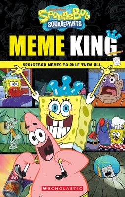 Spongebob Squarepants: Meme King by Martin, Brigid