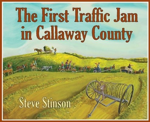 The First Traffic Jam in Callaway County by Stinson, Steve