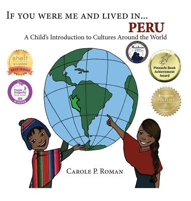 If You Were Me and Lived in... Peru: A Child's Introduction to Cultures Around the World by Roman, Carole P.