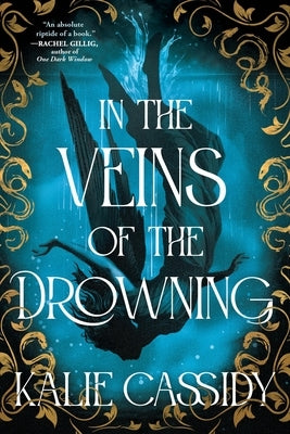 In the Veins of the Drowning by Cassidy, Kalie