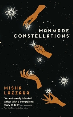 Manmade Constellations by Lazzara, Misha