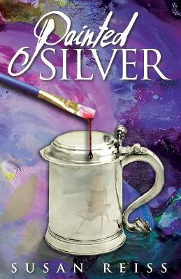 Painted Silver by Reiss, Susan