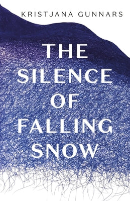 The Silence of Falling Snow by Gunnars, Kristjana
