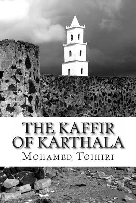 The Kaffir of Karthala by Memon, Anis