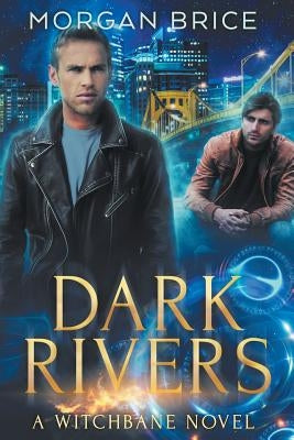 Dark Rivers: A Witchbane Novel by Brice, Morgan