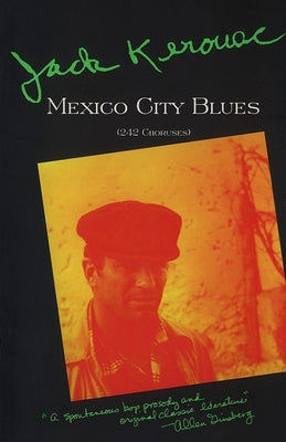 Mexico City Blues: [(242 Choruses] by Kerouac, Jack