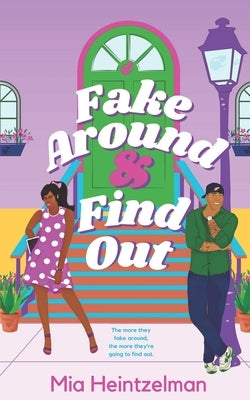 Fake Around & Find Out by Heintzelman, Mia