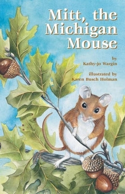 Mitt: The Michigan Mouse by Wargin, Kathy-Jo