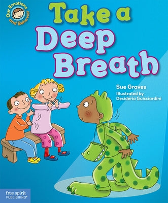 Take a Deep Breath: A Book about Being Brave by Graves, Sue