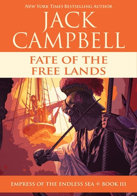 Fate of the Free Lands by Campbell, Jack