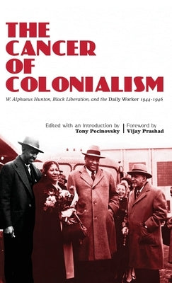 The Cancer of Colonialism by Pecinovsky, Tony