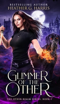 Glimmer of The Other: An Urban Fantasy Novel by Harris, Heather G.