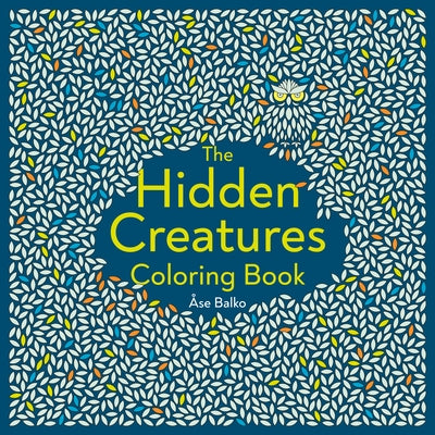 The Hidden Creatures Coloring Book by Ãse Balko