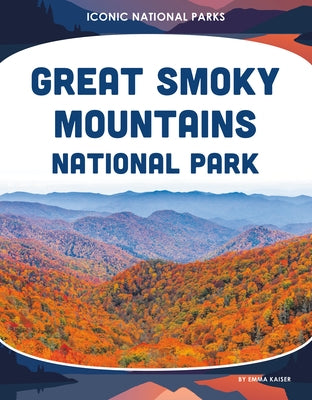 Great Smoky Mountains National Park by Kaiser, Emma