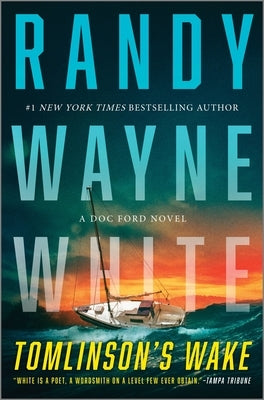 Tomlinson's Wake: A Doc Ford Novel by Wayne White, Randy