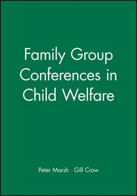 Family Group Conferences in Child by Marsh, Peter