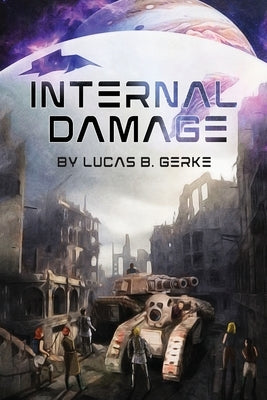 Internal Damage by Gerke, Lucas B.