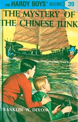 The Mystery of the Chinese Junk by Dixon, Franklin W.