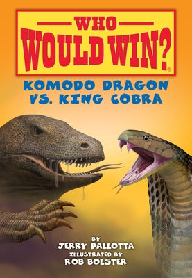 Komodo Dragon vs. King Cobra by Pallotta, Jerry