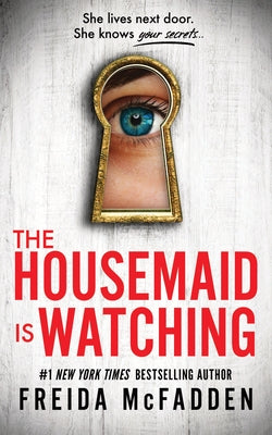 The Housemaid Is Watching by McFadden, Freida