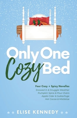 Only One Cozy Bed by Kennedy, Elise