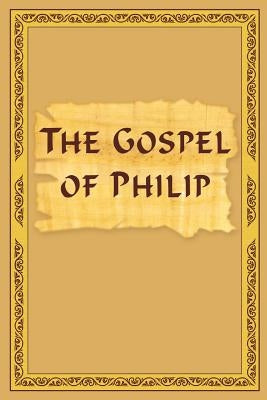 The Gospel Of Philip by Antonov Ed, Vladimir