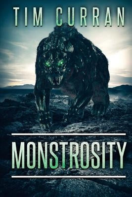 Monstrosity by Curran, Tim