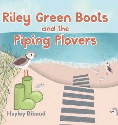 Riley Green Boots and the Piping Plovers by Bibaud, Hayley