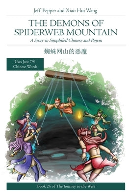 The Demons of Spiderweb Mountain: A Story in Simplified Chinese and Pinyin by Pepper, Jeff