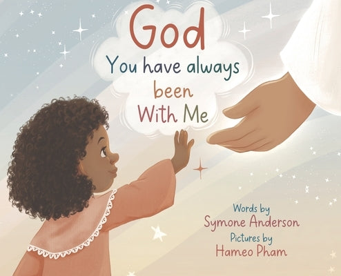 God You have always been With Me by Anderson, Symone